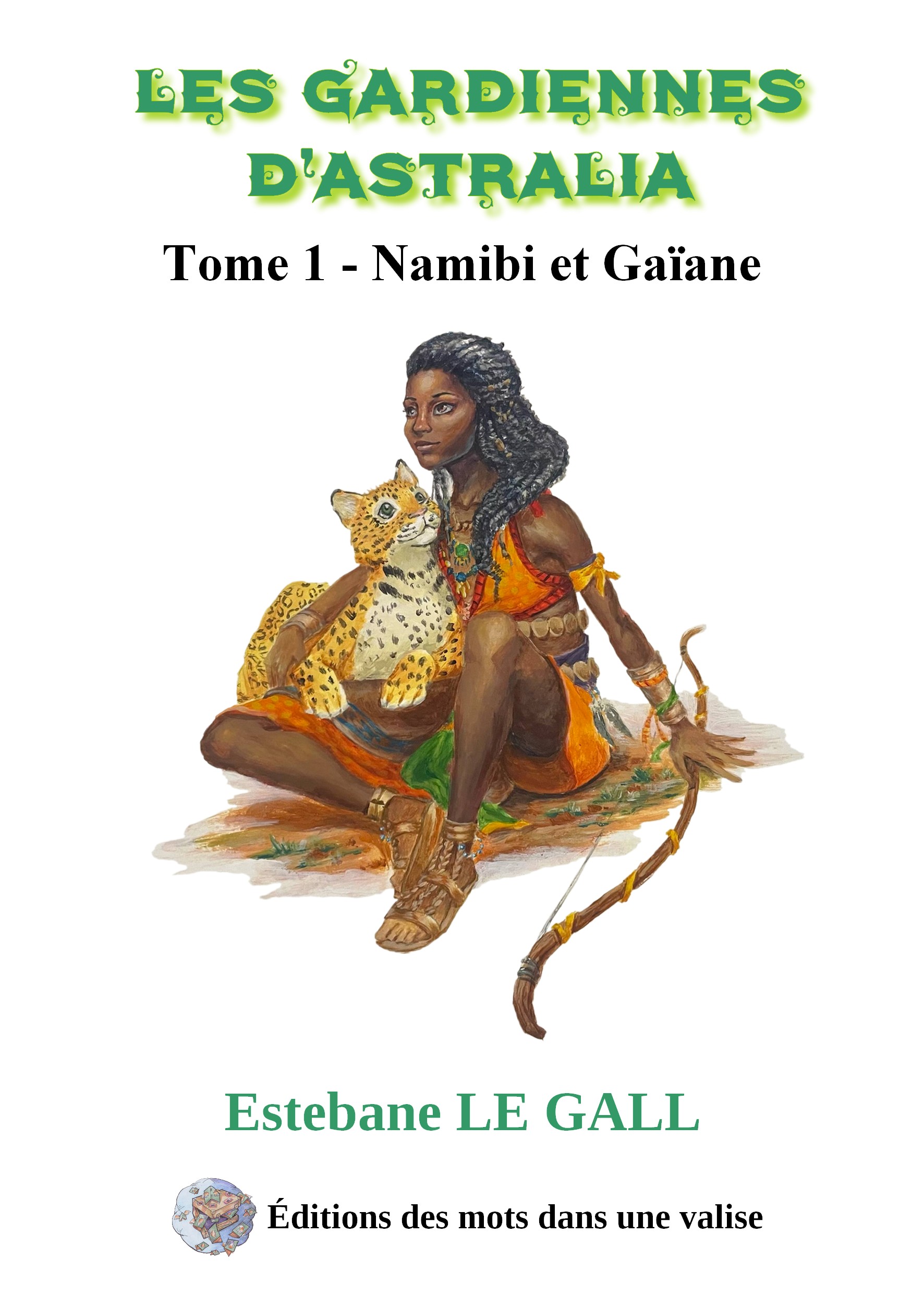 Les Gardiennes d'Astralia - Tome 1 Namibi et Gaïane